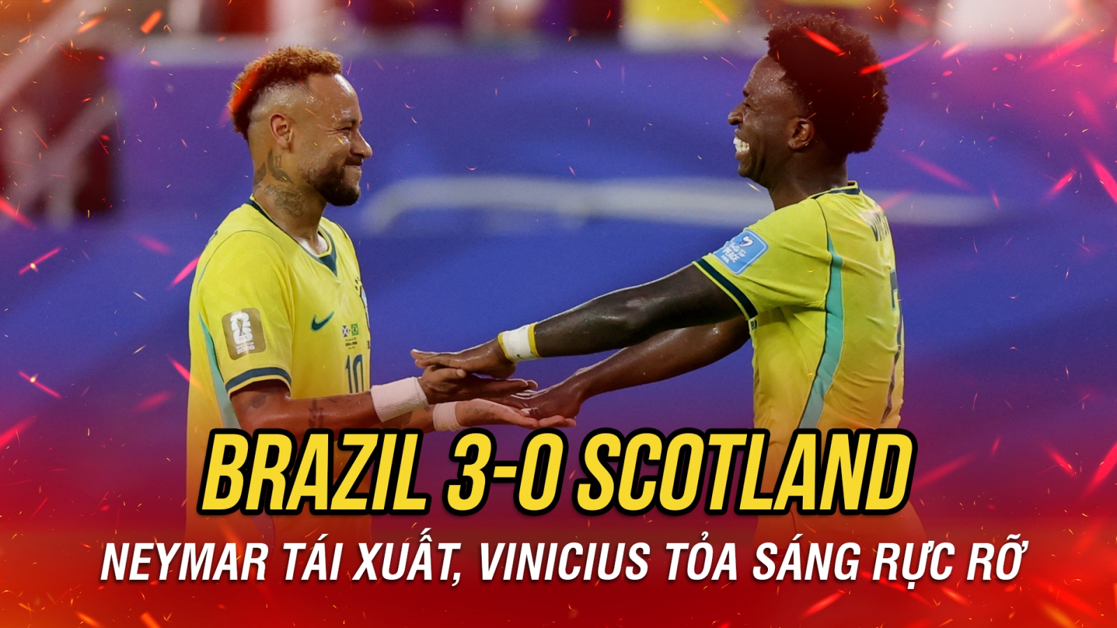 Kết quả World Cup 2026 hôm nay 25/6: Neymar tái xuất, Brazil thắng đậm Scotland